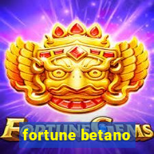 fortune betano